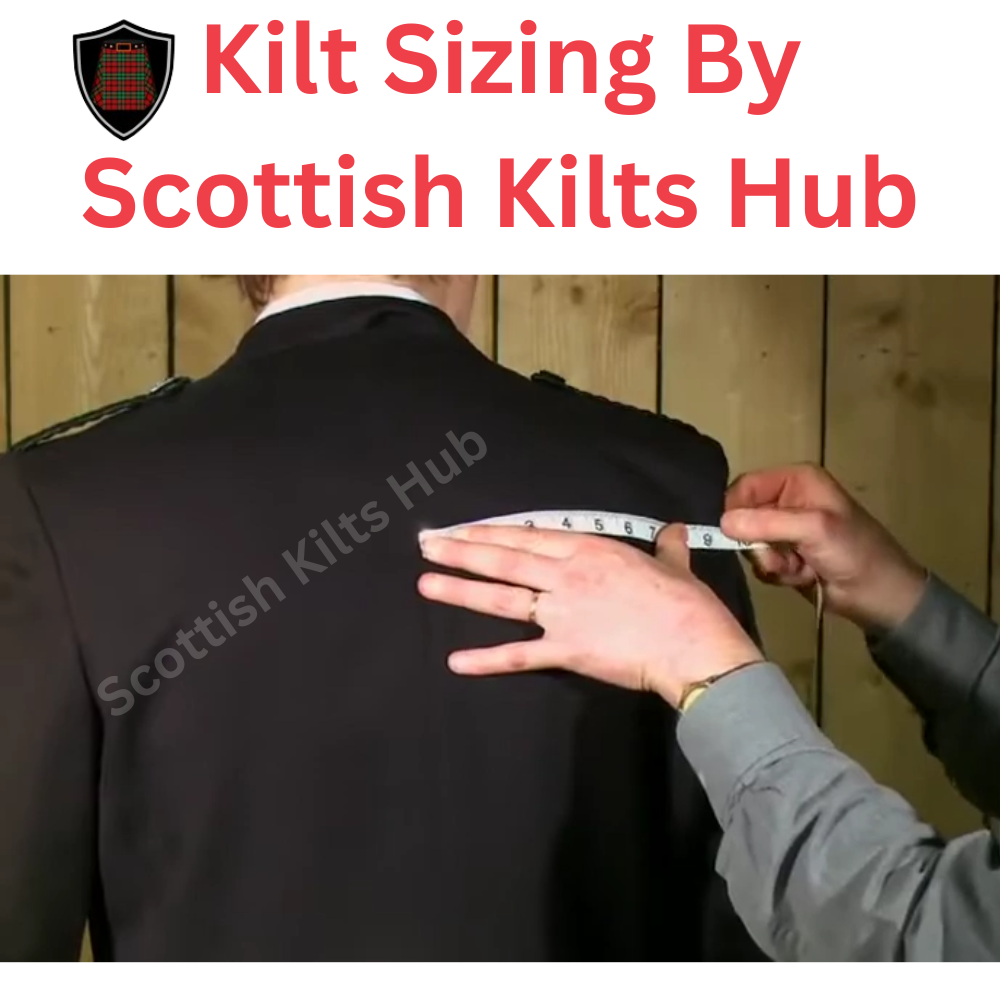 kilt jacket sizing by scottish kilts hub